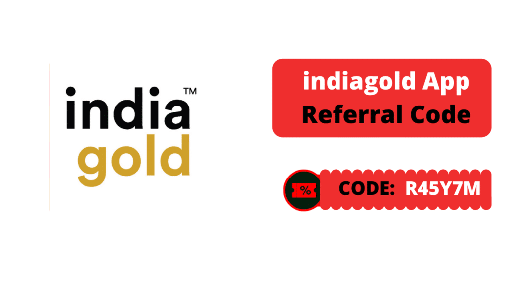 indiagold app referral code