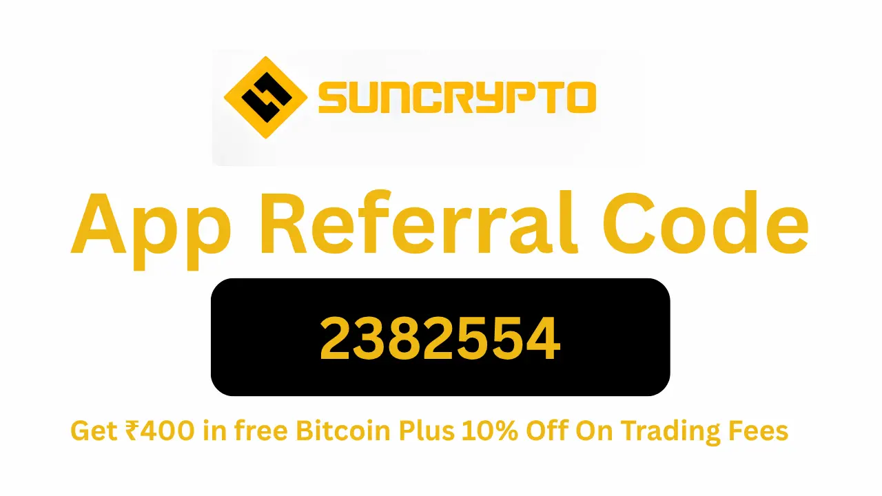Suncrypto Referral Code2382554 Get ₹400 in free Bitcoin Plus 10 Off On Trading Fees