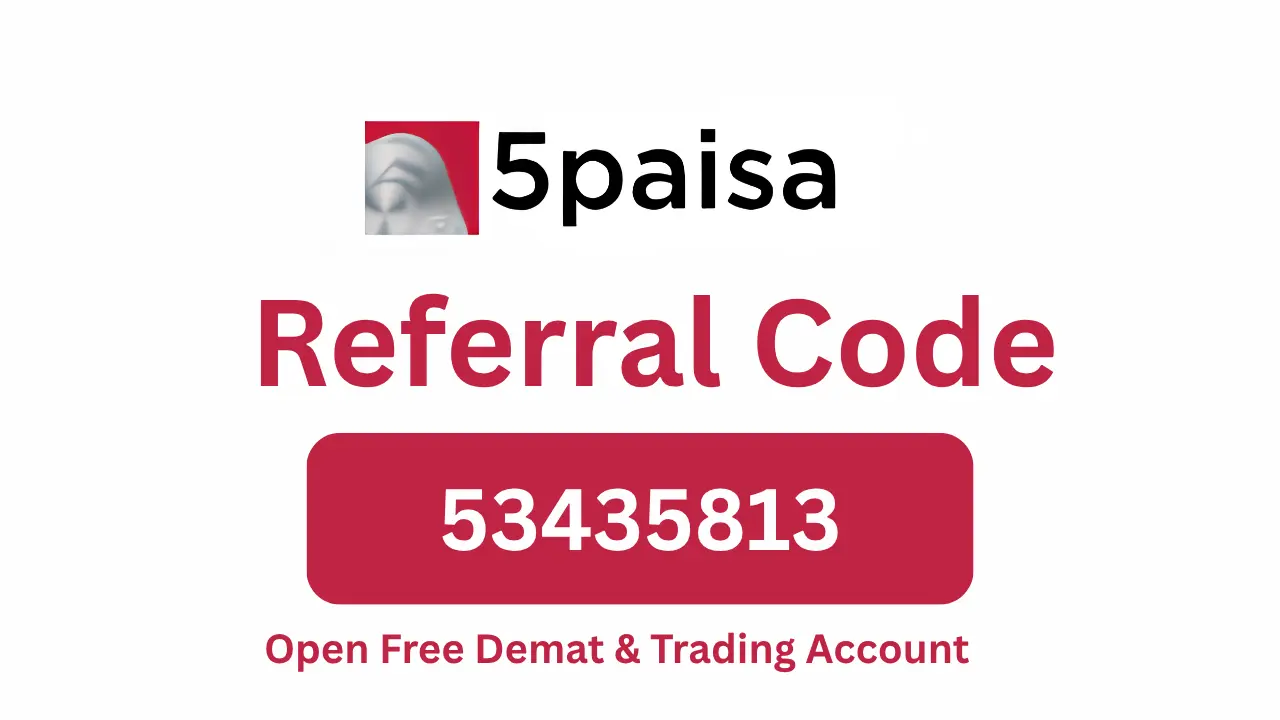 _5Paisa Referral Code 53435813 Open Free Demat & Trading Account