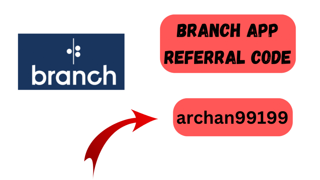 Branch App Referral Code