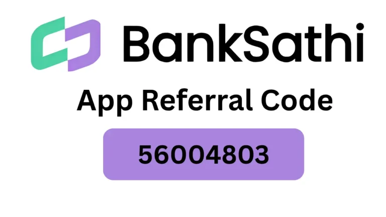 Banksathi App Referral Code