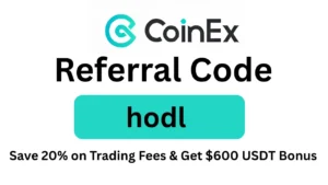 CoinEx Referral Code hodl – Save 20 on Trading Fees & Get 600 USDT Bonus