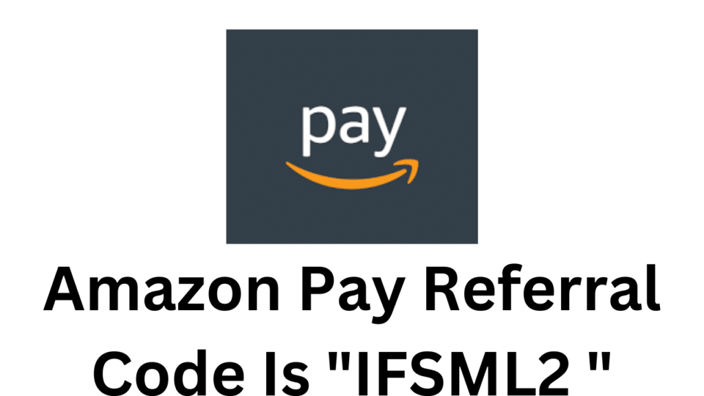 Amazon Pay Referral Code 2023