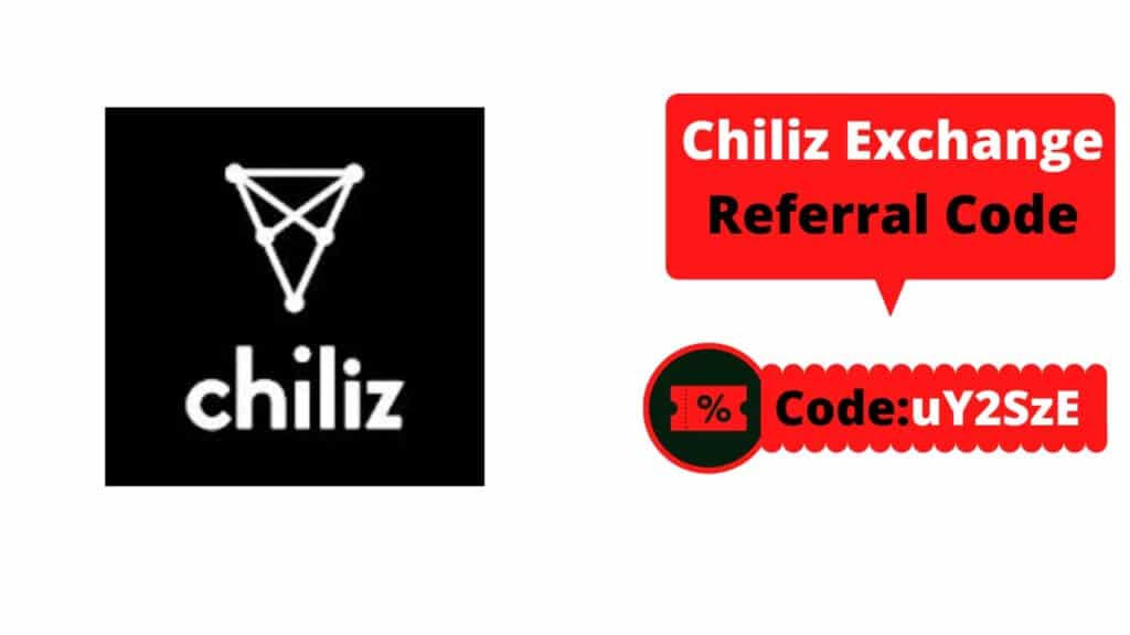 Chiliz Exchange App Referral Code