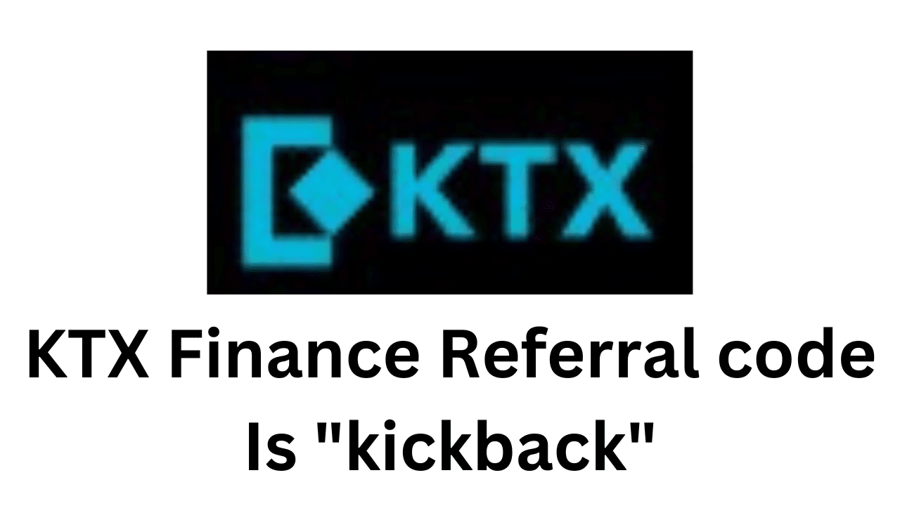 KTX Finance Referral Code