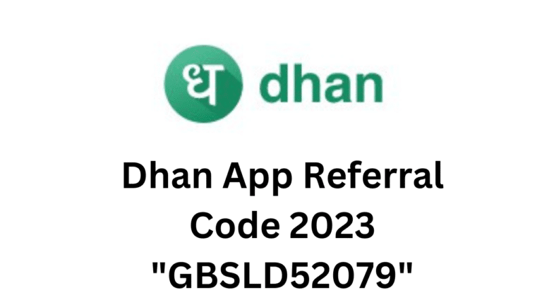 Dhan App Referral Code 2023