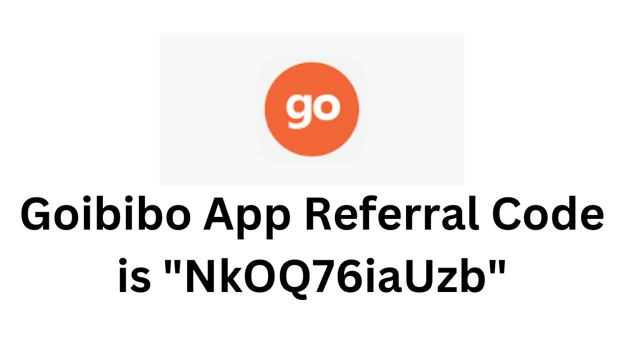 Goibibo App Referral Code