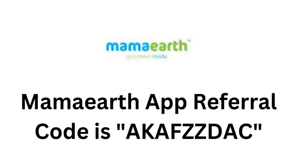 Mamaearth App Referral Code