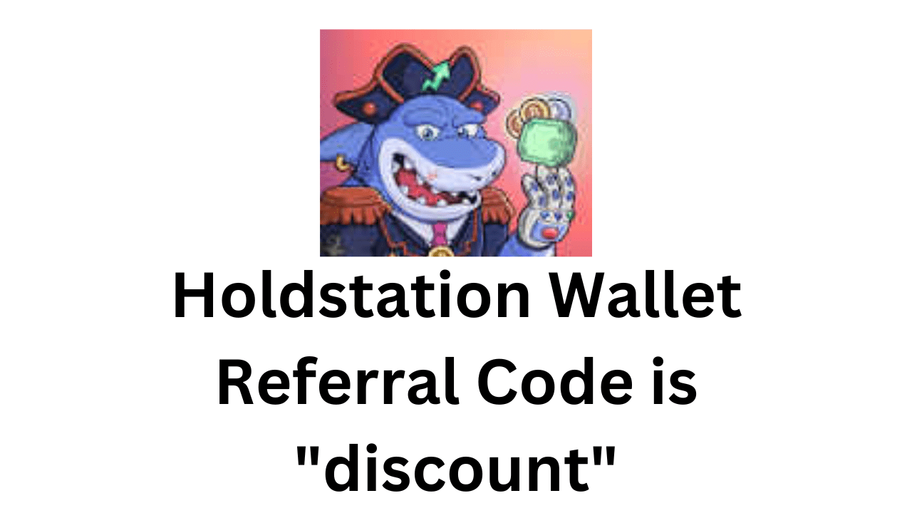 Holdstation Wallet Referral Code