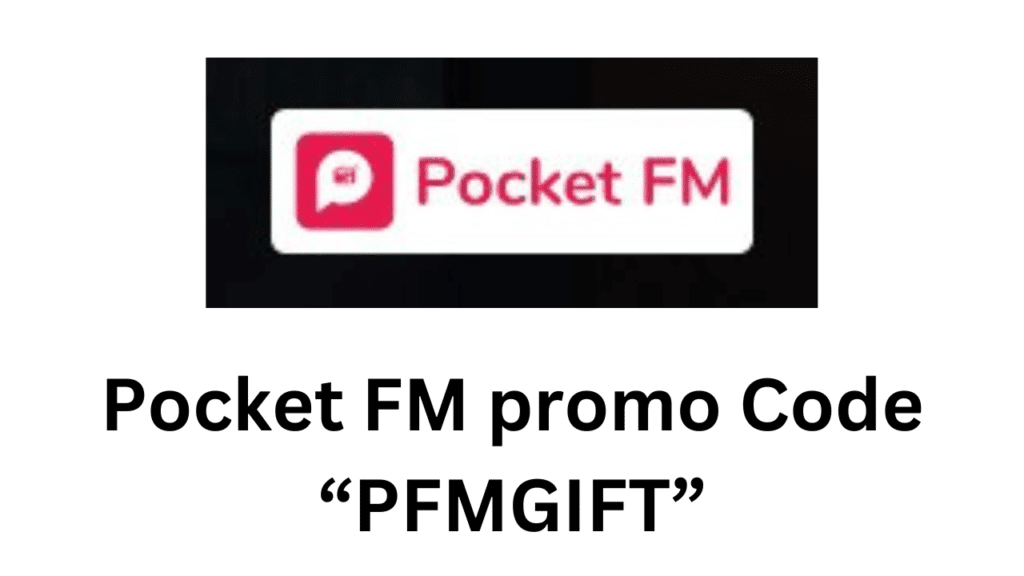 Pocket FM Promo Code