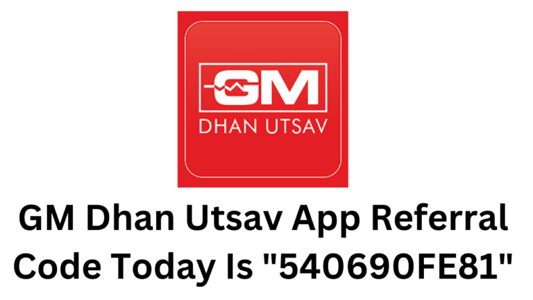 GM Dhan Utsav App Referral Code