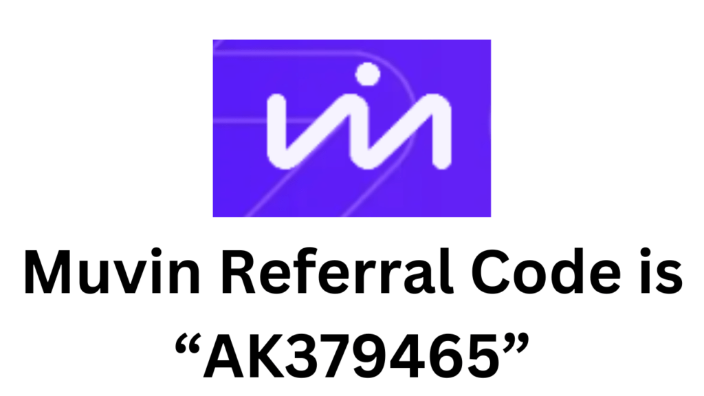 Muvin Referral Code