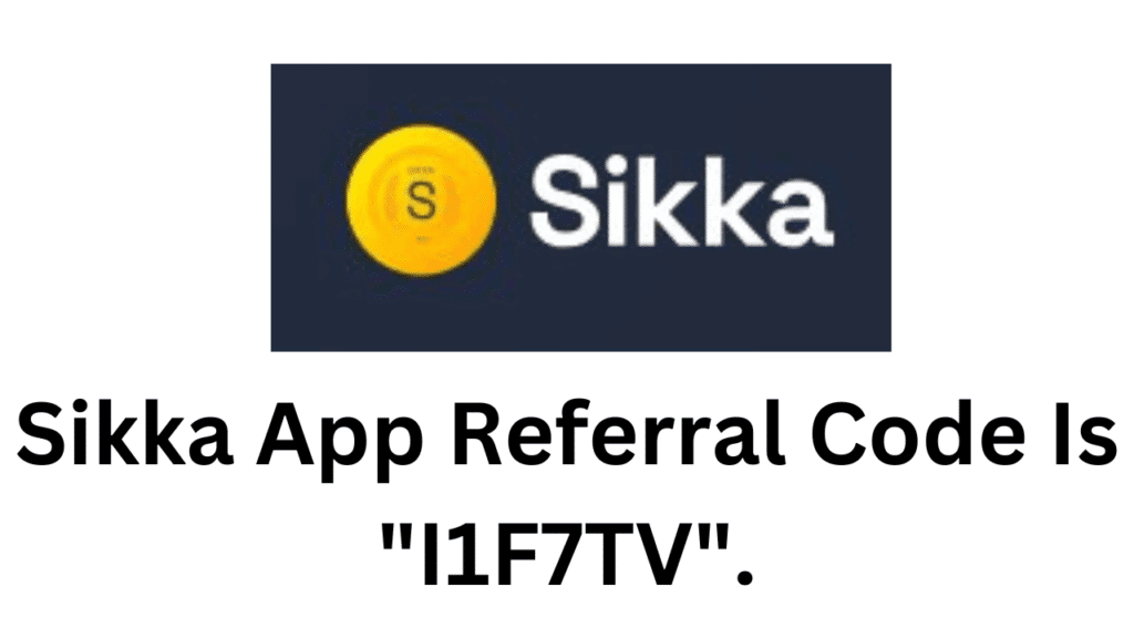 Sikka App Referral Code