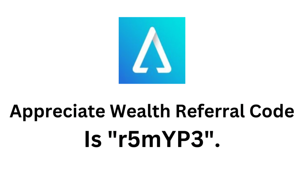 Appreciate Wealth Referral Code (r5mYP3) Claim ₹200 Signup Bonus