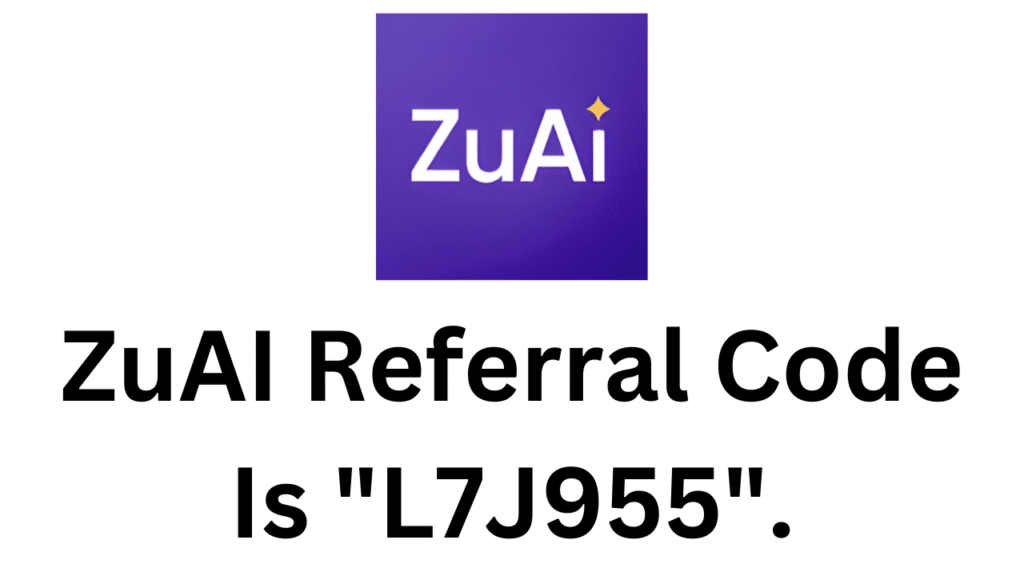 ZuAI Referral Code (L7J955) Get 500 ZuCoins Signup Bonus!
