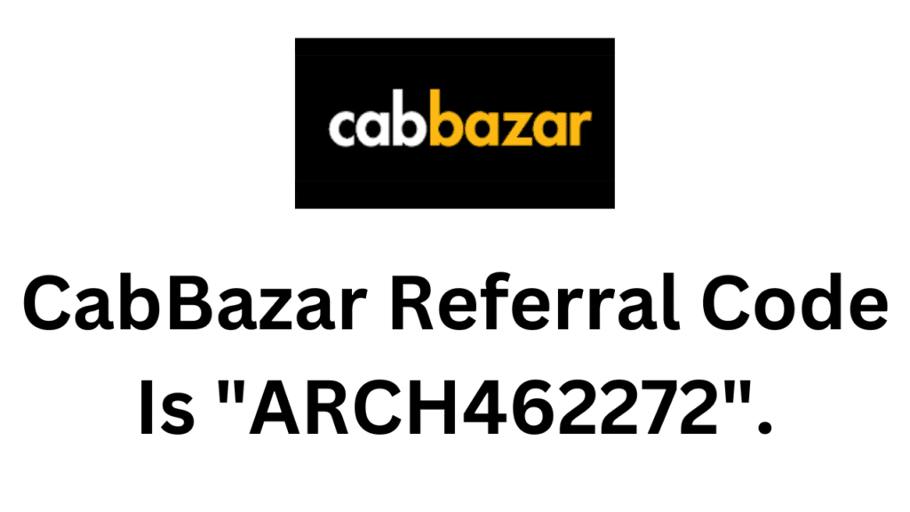 CabBazar Referral Code (ARCH462272) Get ₹150 Voucher!
