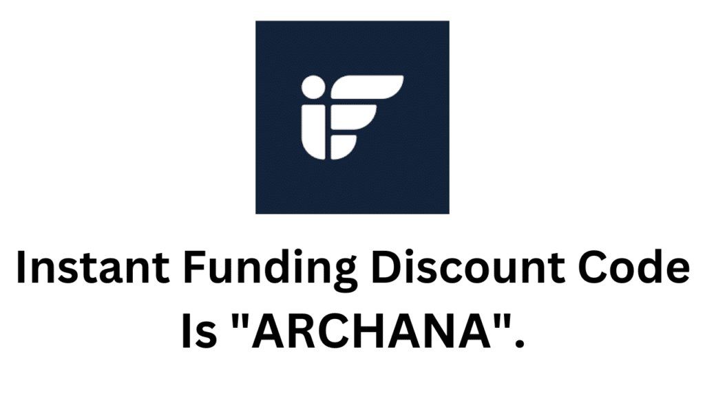 Instant Funding Discount Code | Get 10% Discount!
