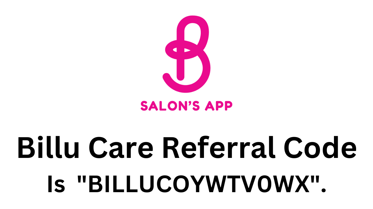 Billu Care Referral Code | Earn Up To 1000 Billu Cash Points!