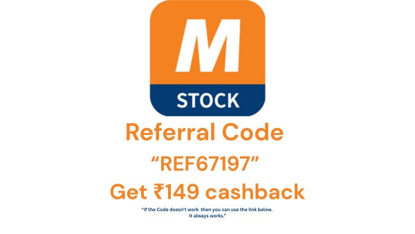 mStock App Referral Code "REF67197": Get ₹149 Cashback Instantly!