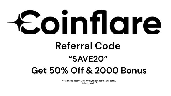 Coinflare Referral Code "SAVE20": Get 50% Discount & 2000 Bonus Today!