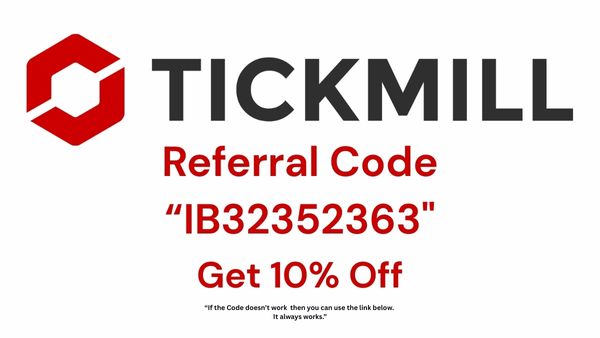 Tickmill Referral Code "IB32352363" – Unlock 10% Savings Today