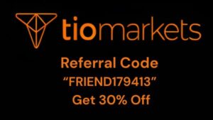 Tiomarkets Referral Code “FRIEND179413” – Unlock 30% Discount on Your Trades Today!