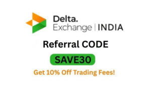 Delta Exchange Referral Code “SAVE30”: Get 10% Off Trading Fees!